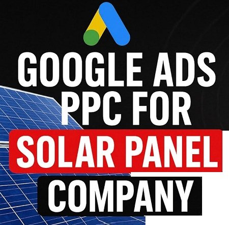 Solar Business Google Ads Management in Udaipur for Qualified Customer Leads