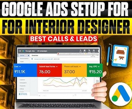 Best Google Ads Consultant for Interior Designers in Indore for Home Project Leads