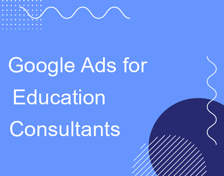 Google Ads Services for Study Abroad Consultants in Lucknow for Student Enrollment Leads