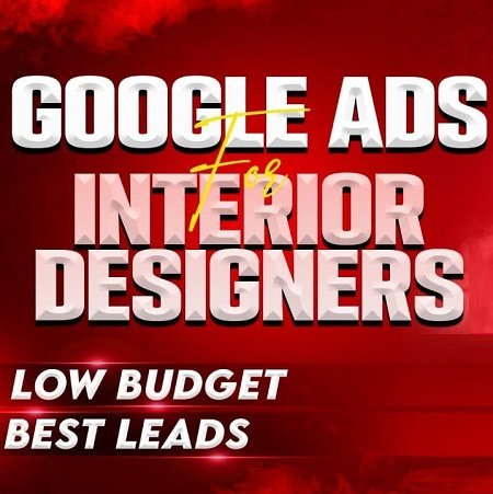 Google Ads Agency for Interior Designers in Lucknow for Home Design Leads