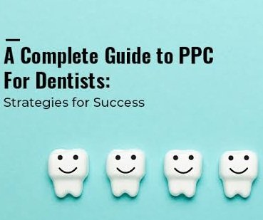 Dental Clinic PPC Services in Hyderabad for Cosmetic Treatment Bookings