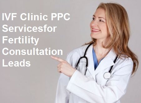 IVF Clinic PPC Services in Kolkata for Fertility Consultation Leads