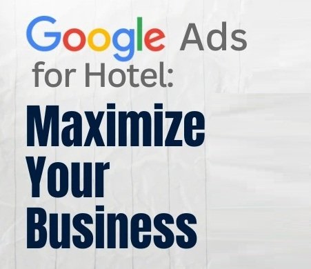 Google Ads Expert for Luxury Hotels in Mumbai for Direct Booking Leads