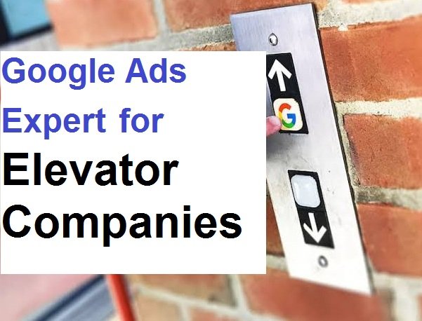 Google Ads Expert for Elevator Companies in Faridabad for Project Inquiries