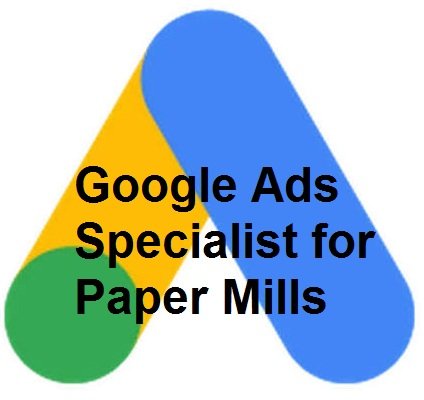 Google Ads Specialist for Paper Mills in Rajahmundry for Industrial Buyer Leads