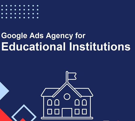 Google Ads Agency for Educational Institutions in Rajahmundry for Student Admissions