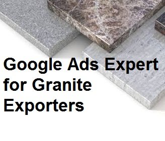 Google Ads Expert for Granite Exporters in Guntur for Buyer Leads