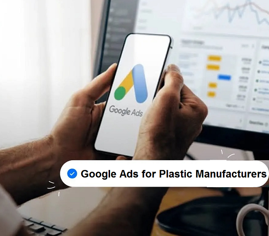 Google Ads Expert for Plastic Manufacturers in Cuttack for B2B Sales Leads