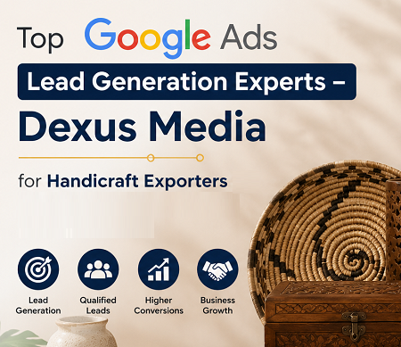 Google Ads Company for Handicraft Exporters in Cuttack for Buyer Leads