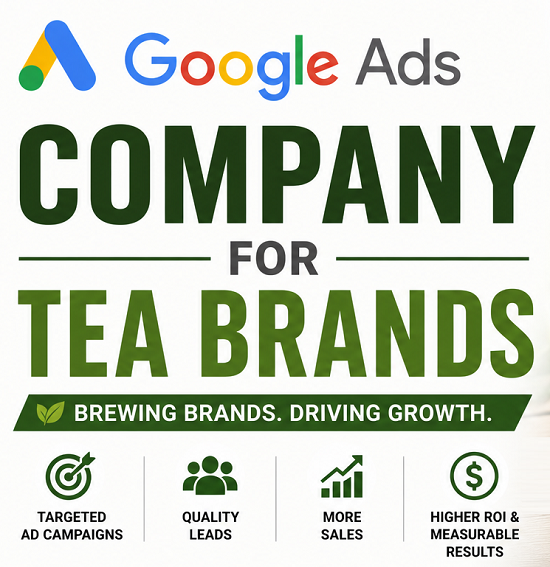 Google Ads Company for Tea Brands in Dehradun for Online Sales Leads