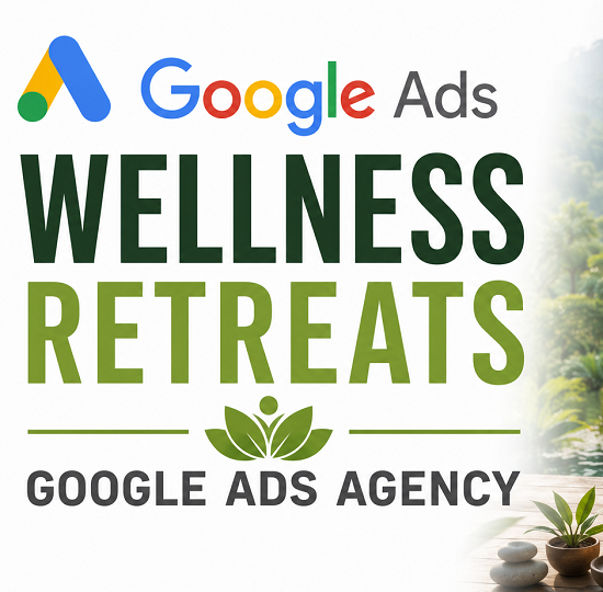 Wellness Retreats Google Ads Agency in Dehradun for Premium Booking Enquiries
