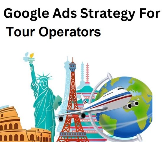 Google Ads Services for Tour Operators in Agra for Holiday Package Bookings