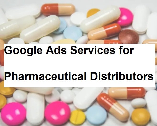 Pharmaceutical Distributors Google Ads Services in Siliguri for Sales Leads