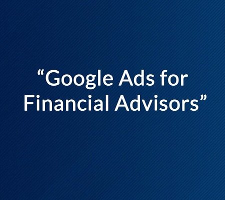 Financial Advisor Google Ads Consultant in Noida for High-Quality Lead Generation